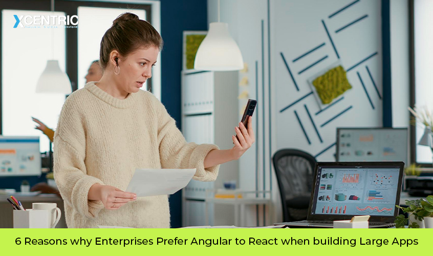6 reasons why enterprises prefer angular to react when building large apps
