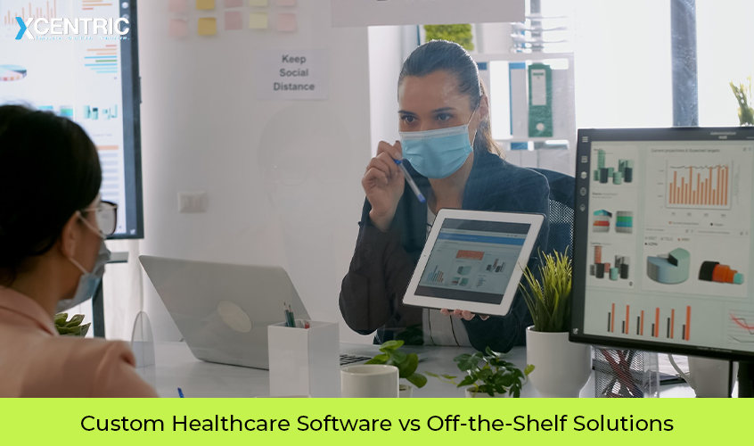 custom healthcare software vs off-the-shelf solutions