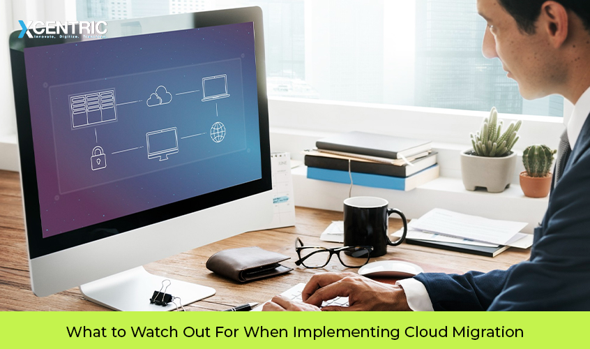 what to watch out for when implementing cloud migration