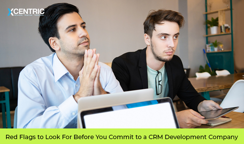 red flags to look for before you commit to a crm development company