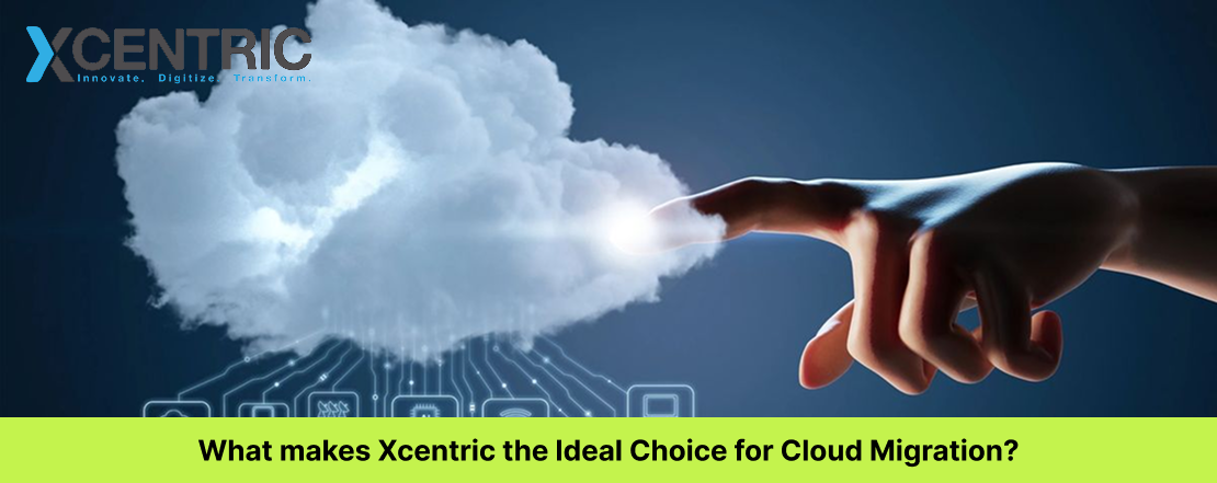 what makes xcentric the ideal choice for cloud migration?
