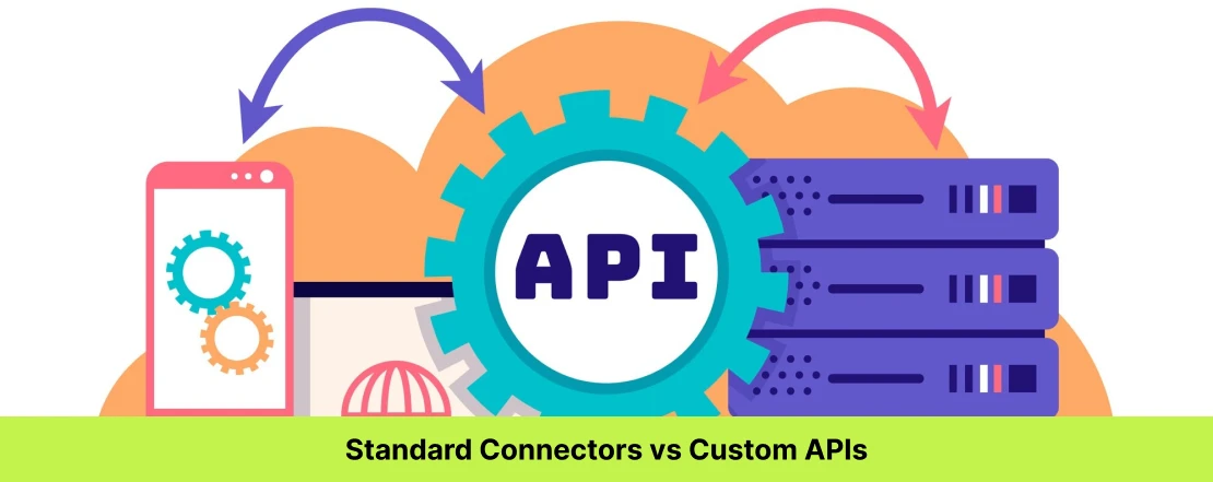 standard connectors vs custom apis