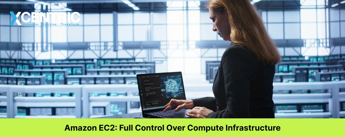amazon ec2: full control over compute infrastructure