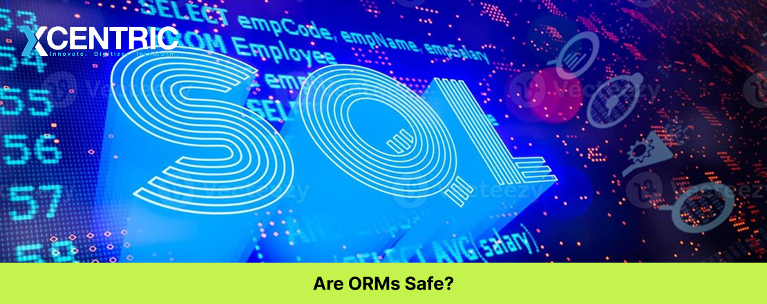 Are ORMs Safe?