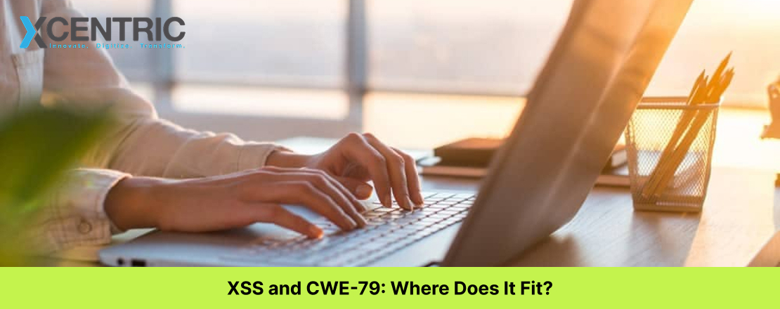 XSS and CWE-79: Where Does It Fit?