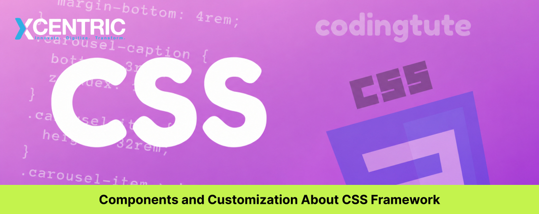 Components and Customization About CSS Framework